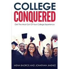 College Conquered: Get the Most Out of Your College Experience Paperback, Step Above