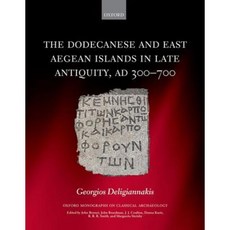 The Dodecanese and East Aegean Islands in Late Antiquity Ad 300-700 Hardcover, Oxford University Press, USA