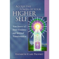 Access the Power of Your Higher Self: Your Source of Inner Guidance and Spiritual Transformation Paperback, Summit University Press
