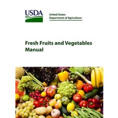 Fresh Fruits and Vegetables Manual Paperback, Lulu.com