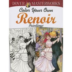 Color Your Own Renoir Paintings Paperback, Dover Publications