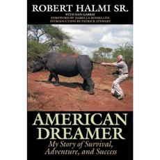 American Dreamer: My Story of Survival Adventure and Success Hardcover, Lyons Press