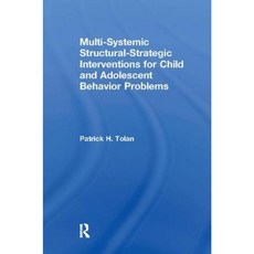 Multi-Systemic Structural-Strategic Interventions for Child and Adolescent Behavior Problems Paperback, Routledge