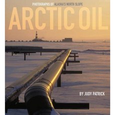 北極石油：阿拉斯加北坡精裝照片, 朱迪派崔克攝影