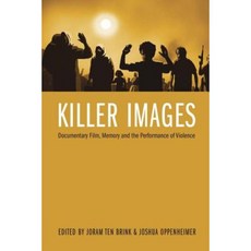 Killer Images: Documentary Film Memory and the Performance of Violence Paperback, Wallflower Press