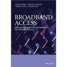 Broadband Access: Wireline and Wireless - Alternatives for Internet Services 精裝版, Wiley