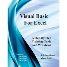 Visual Basic for Excel: Supports Excel 2010 2013 and 2016 Paperback, Createspace Independent Publishing Platform