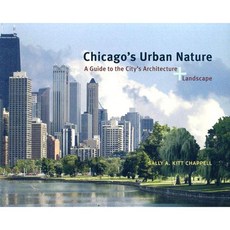 芝加哥的城市自然：城市建築+景觀指南平裝本, 芝加哥大學出版社