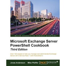 Microsoft Exchange Server Powershell Cookbook - Third Edition Paperback, Packt Publishing