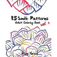 25 Smile Patterns: Adult Coloring Book Volume 1: Adult Activity Book Paperback, Createspace Independent Publishing Platform