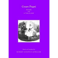 Cesare Pugni: Esmeralda and Le Violon Du Diable Paperback, Cambridge Scholars Publishing
