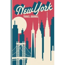 New York Travel Journal - Retro Style: Wanderlust Journals Paperback, Createspace Independent Publishing Platform