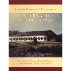 San Fernando Rey de Espana: An Illustrated History Hardcover, Arthur H. Clark Company