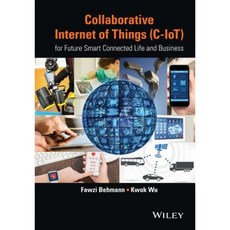 Collaborative Internet of Things (C-Iot): For Future Smart Connected Life and Business 精裝版, Wiley