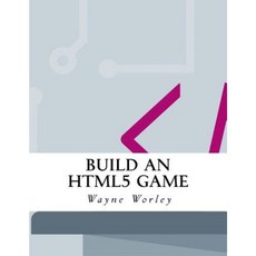 Build an Html5 Game Paperback, Createspace Independent Publishing Platform