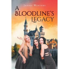 A Bloodline's Legacy Paperback, Page Publishing, Inc.