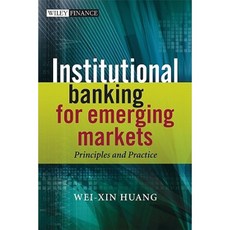 Institutional Banking for Emerging Markets: Principles and Practice Hardcover, Wiley