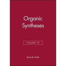 Organic Syntheses Volume 75 精裝版, Wiley