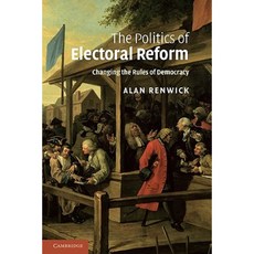 The Politics of Electoral Reform Paperback, Cambridge University Press