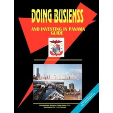 Doing Business and Investing in Panama Paperback, International Business Publications, USA