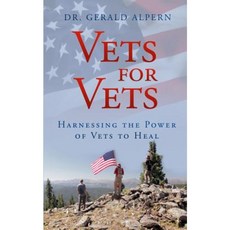 Vets for Vets: Harnessing the Power of Vets to Heal Paperback, Psychological Development Publications