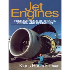 Jet Engines: Fundamentals of Theory Design and Operation Hardcover, Crowood Press (UK)