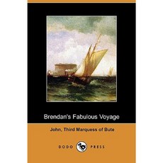 Brendan's Fabulous Voyage (Dodo Press) Paperback, Dodo Press