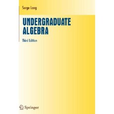 Undergraduate Algebra Hardcover, Springer