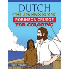 Dutch Children's Book: Robinson Crusoe for Coloring Paperback, Createspace Independent Publishing Platform