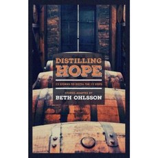 Distilling Hope: 12 Stories to Distill the 12 Steps Paperback, Parkhurst Brothers Publishers Inc