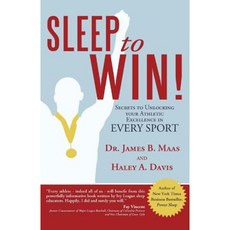 Sleep to Win!: Secrets to Unlocking Your Athletic Excellence in Every Sport Paperback, Authorhouse