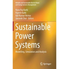 Sustainable Power Systems: Modelling Simulation and Analysis Hardcover, Springer