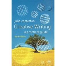 Creative Writing: A Practical Guide Paperback, Palgrave