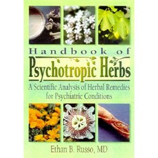 Handbook of Psychotropic Herbs: A Scientific Analysis of Herbal Remedies for Psychiatric Conditions Paperback, Routledge