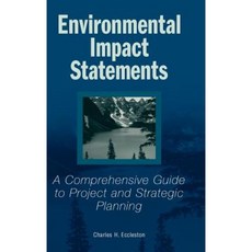 Environmental Impact Statements: A Comprehensive Guide to Project and Strategic Planning Hardcover, Wiley
