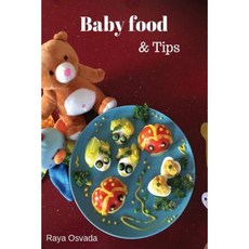 Baby Food & Tips Paperback, Createspace Independent Publishing Platform