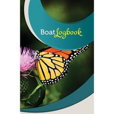 Boat Log Book: 50 Pages 5.5 X 8.5 Monarch Butterfly Paperback, Createspace Independent Publishing Platform