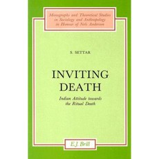 Inviting Death: Indian Attitude Towards the Ritual Death Paperback, Brill Academic Publishers