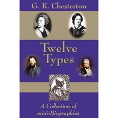 Twelve Types: A Collection of Mini-Biographies Paperback, IHS Press