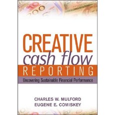 Creative Cash Flow Reporting: Uncovering Sustainable Financial Performance 精裝版, Wiley