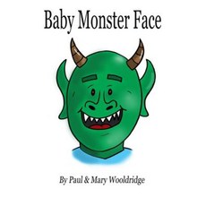 Baby Monster Face Paperback, Createspace Independent Publishing Platform