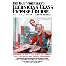 The Ham Whisperer's Technician Class License Course Second Edition Paperback, Createspace Independent Publishing Platform