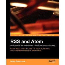 Rss and Atom: Understanding and Implementing Content Feeds and Syndication Paperback, Packt Publishing