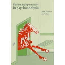 Illusion and Spontaneity in Psychoanalysis Hardcover, Free Association Books