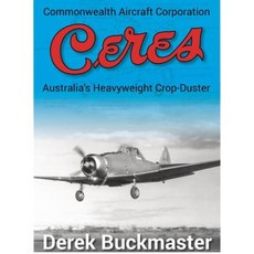 聯邦飛機公司 Ceres：澳洲重量級農作物噴粉機平裝本, 德里克·巴克馬斯特