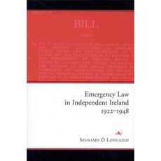 Emergency Law in Independent Ireland 1922-48 Hardcover, Four Courts Press