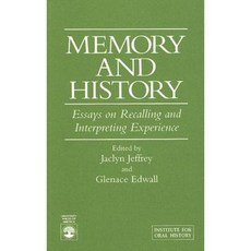 Memory and History: Essays on Recalling and Interpreting Experience Paperback, University Press of America