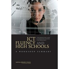 Ict Fluency and High Schools: A Workshop Summary Paperback, National Academies Press