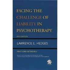 Facing the Challenge of Liability in Psychotherapy: Practicing Defensively Hardcover, Jason Aronson, Inc.