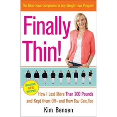 Finally Thin!: How I Lost Over 200 Pounds and Kept Them Off--And How You Can Too Paperback, Three Rivers Press (CA)